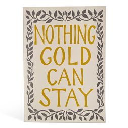 Nothing Gold Can Stay Card